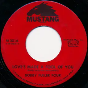 Bobby Fuller Four - Love's Made A Fool Of You