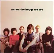 The Boggs - We Are the Boggs We Are