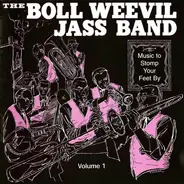 The Boll Weevil Jass Band - Music To Stomp Your Feet By Volume 1