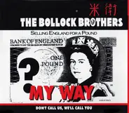 The Bollock Brothers - My Way - Selling England For A Pound