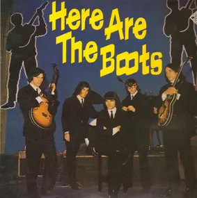 Boots - Here Are The Boots