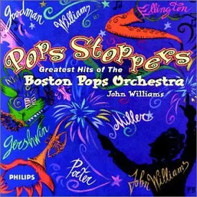 Boston Pops Orchestra - Pops Stoppers: Greatest Hits Of The Boston Pops Orchestra