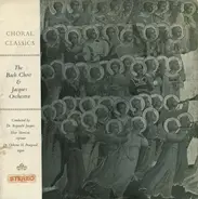 The Bach Choir & The Jacques Orchestra Conducted By Reginald Jacques With Elsie Morison & Osborne P - Choral Classics