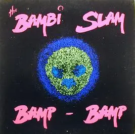 The Bambi Slam - Bamp Bamp