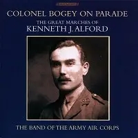 The Band Of The Army Air Corps - Colonel Bogey on Parade