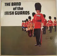 The Band Of The Irish Guards - The Band Of The Irish Guards