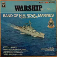 The Band Of H.M. Royal Marines (Royal Marines School Of Music) - Warship