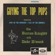 The Barron Knights With Duke D'Mond - Guying The Top Pops