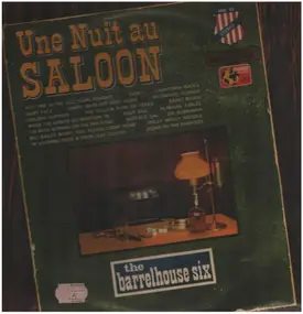 The Barrelhouse Six - Une Nuit Au Saloon