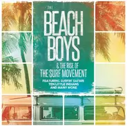 The Beach Boys , Dick Dale & His Del-Tones , Jan & Dean - The Beach Boys & The Rise of The Surf Movement
