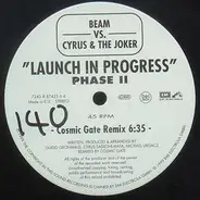 The Beam vs. Cyrus & Joker - Launch In Progress (Phase II)