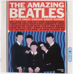 The Beatles - The Amazing Beatles & Other Great English Group Sounds