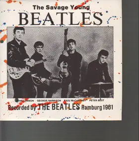 The Beatles - The Savage Young Beatles