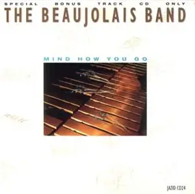 Beaujolais Band - Mind How You Go