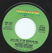 The Beautiful Zion Missionary Baptist Church Choir Featuring Emma Richards - Lets Ride The Mountain Top / Dust Yourself Off And Try It Again
