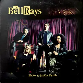 The BellRays - Have a Little Faith