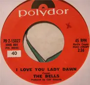 The Bells - I Love You Lady Dawn