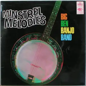 Big Ben Banjo Band - Minstrel Melodies