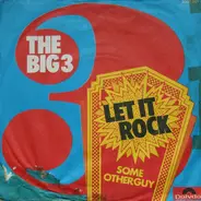The Big Three - Let It Rock