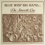 The Blue Wisp Big Band - The Smooth One