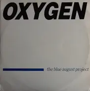 The Blue August Project - Oxygen