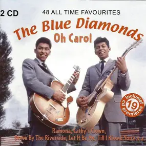 The Blue Diamonds - 48 All Time Favourites / Oh Carol