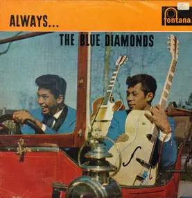 The Blue Diamonds - Always.....The Blue Diamonds!