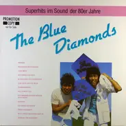 The Blue Diamonds - Superhits Im Sound Der 80er Jahre