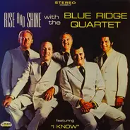 The Blue Ridge Quartet - Rise And Shine With The Blue Ridge Quartet