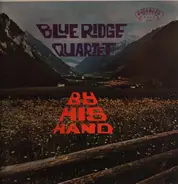 The Blue Ridge Quartet - By His Hand