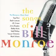 The Bluegrass Album Band - The Songs Of Bill Monroe