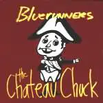 Bluerunners - The Chateau Chuck