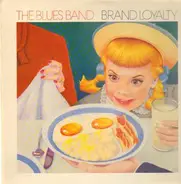 The Blues Band - Brand Loyalty