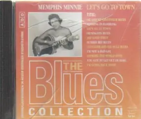 The Blues Collection - 54: Memphis Minnie - Let's Go To Town