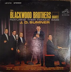 The Blackwood Brothers Quartet - The Blackwood Brothers Quartet Featuring Their Famous Bass J. D. Sumner