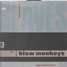 The Blow Monkeys - Slaves No More