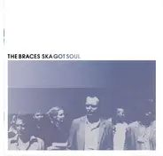 The Braces - Ska Got Soul