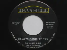 The Brass Ring - Dis-Advantages Of You
