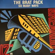 The Brat Pack - So Many Ways