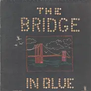 The Brooklyn Bridge - The Bridge In Blue