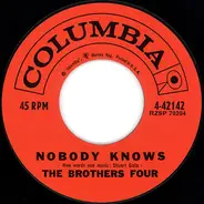 The Brothers Four - Nobody Knows / My Woman Left Me