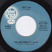 The Brothers Of Love - Yes I Am