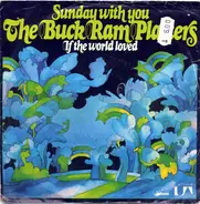 The Buck Ram Platters - Sunday With You / If The World Loved