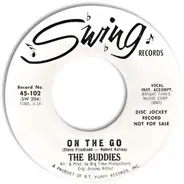 The Buddies - On The Go / Only My Friend