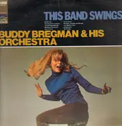 The Buddy Bregman Orchestra - This Band Swings