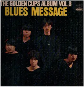 The Golden Cups - Blues Message - The Golden Cups Album Vol.3