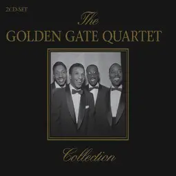 Golden Gate Quartet - The Golden Gate Quartet Collection