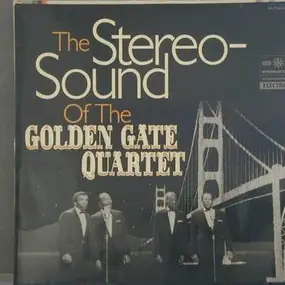 Golden Gate Quartet - The Stereo Sound Of The Golden Gate Quartet