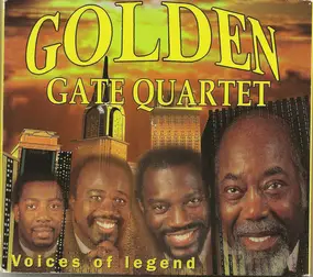 Golden Gate Quartet - Voices Of Legend
