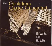 The Golden Gate Quartet - He Walks And He Talks